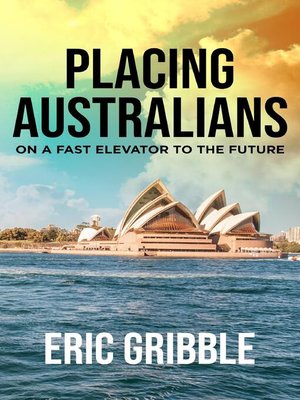 cover image of Placing Australians on a Fast Elevator to the Future